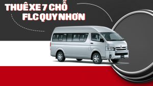 thuê xe 7 chỗ FLC Quy Nhơn