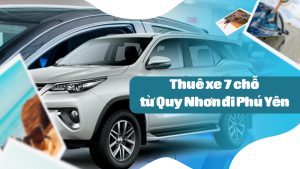 thuê xe 7 chỗ từ Quy Nhơn đi Phú Yên